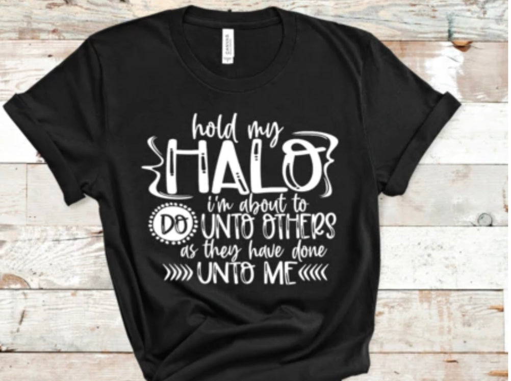 Hold My Halo Shirt