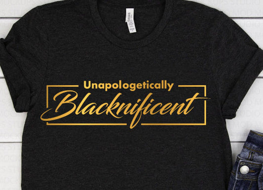 Unapologetically Blacknificent Shirt