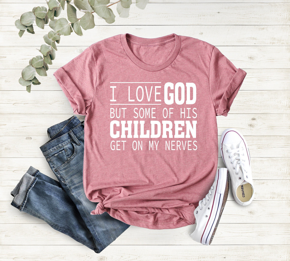 I Love God, but Some of His Children Shirt