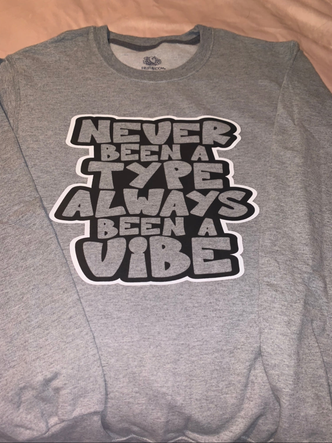 Never Been A Type Always A Vibe Shirt