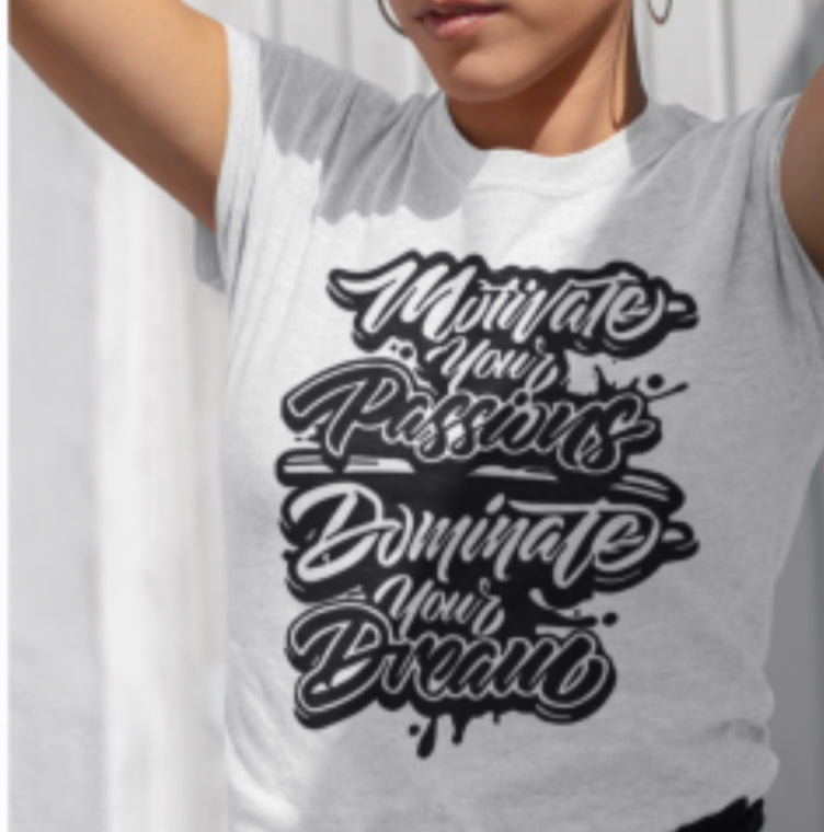 Motivate. Dominate. Shirt