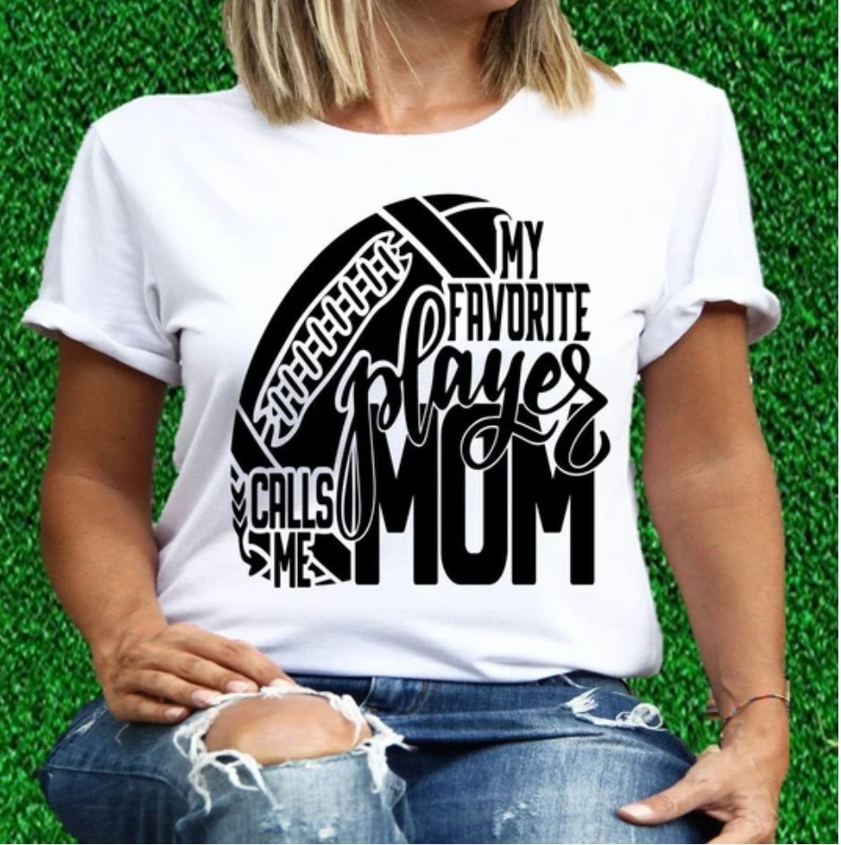 My Favorite Player Calls Me Mom Football Mom Shirt