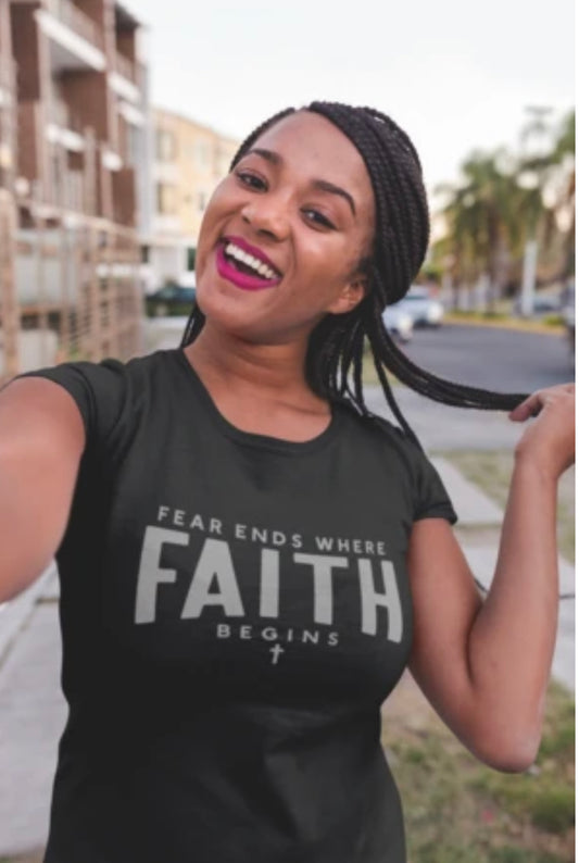 Fear Ends Where Faith Begins Shirt