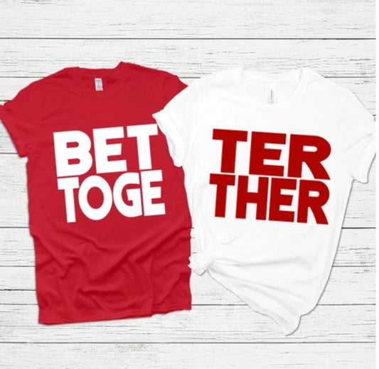 Better Together Couples Shirt